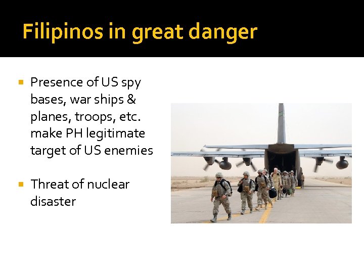 Filipinos in great danger Presence of US spy bases, war ships & planes, troops,