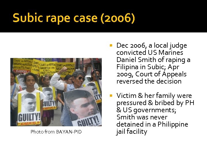 Subic rape case (2006) Photo from BAYAN-PID Dec 2006, a local judge convicted US