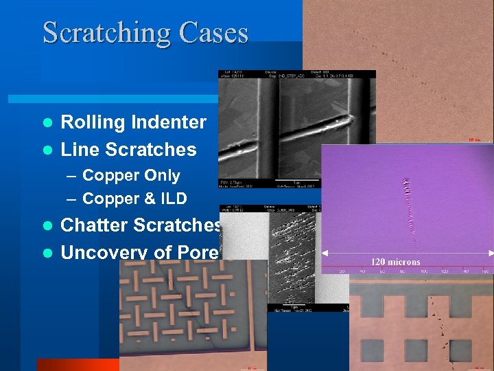 Scratching Cases Rolling Indenter l Line Scratches l – Copper Only – Copper &