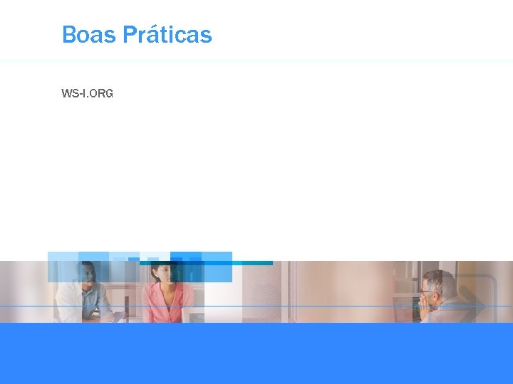 Boas Práticas WS-I. ORG 