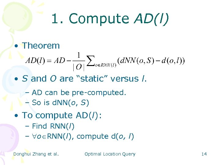 1. Compute AD(l) • Theorem • S and O are “static” versus l. –