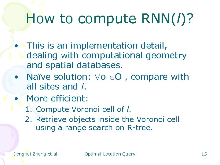 How to compute RNN(l)? • This is an implementation detail, dealing with computational geometry