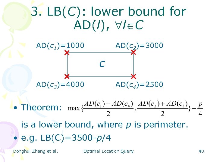 3. LB(C): lower bound for AD(l), l C AD(c 1)=1000 AD(c 2)=3000 c AD(c