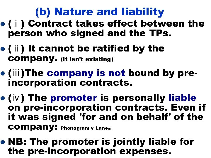 (b) Nature and liability l (ⅰ) Contract takes effect between the person who signed