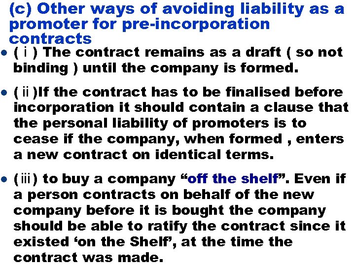 l l l (c) Other ways of avoiding liability as a promoter for pre-incorporation