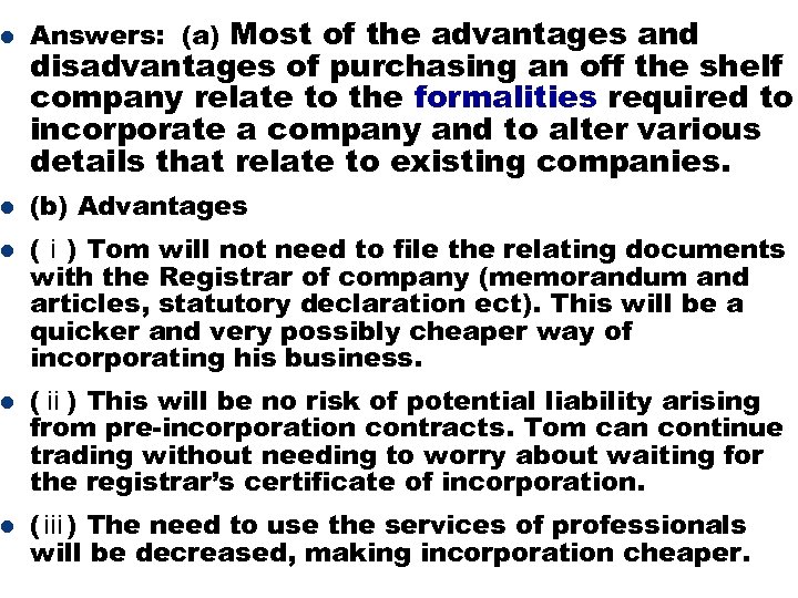 l Answers: (a) Most of the advantages and l (b) Advantages l l l