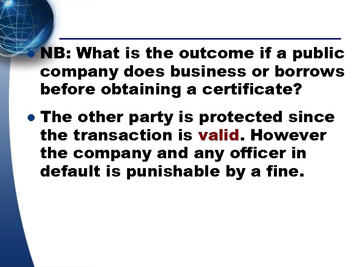 l l NB: What is the outcome if a public company does business or