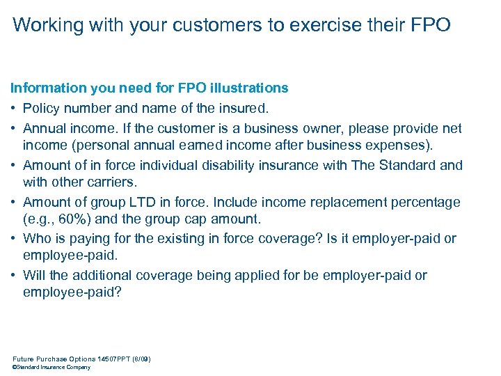 Working with your customers to exercise their FPO Information you need for FPO illustrations