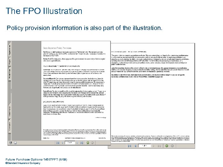 The FPO Illustration Policy provision information is also part of the illustration. Future Purchase