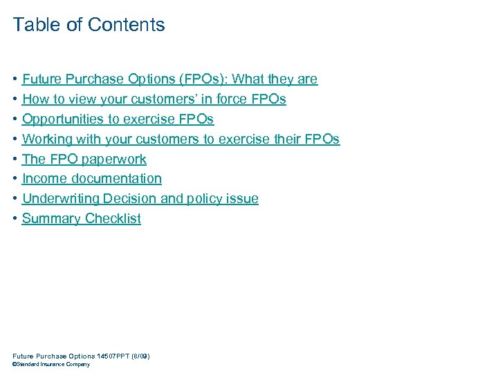 Table of Contents • • Future Purchase Options (FPOs): What they are How to