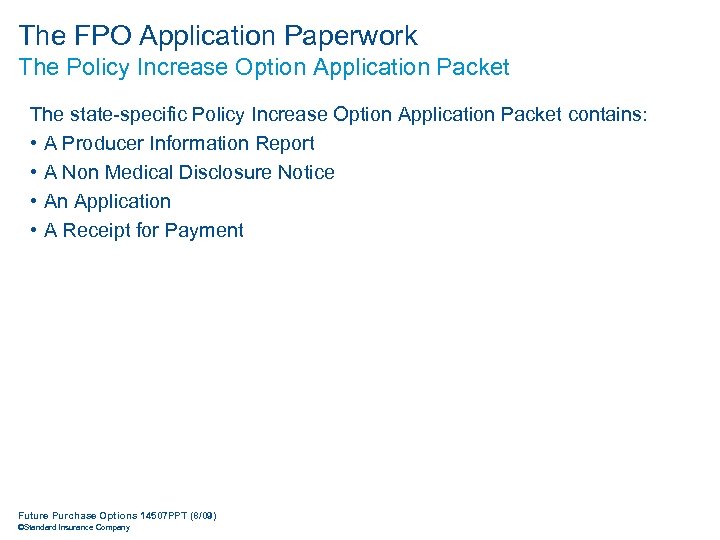 The FPO Application Paperwork The Policy Increase Option Application Packet The state-specific Policy Increase