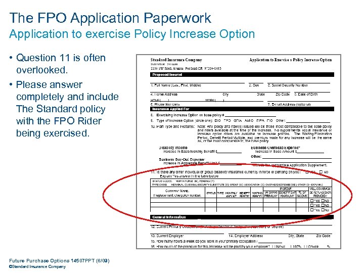 The FPO Application Paperwork Application to exercise Policy Increase Option • Question 11 is