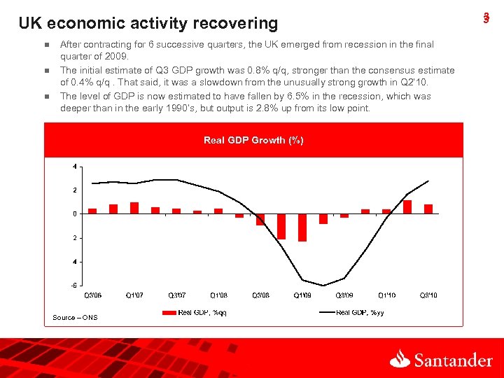 UK economic activity recovering n n n After contracting for 6 successive quarters, the