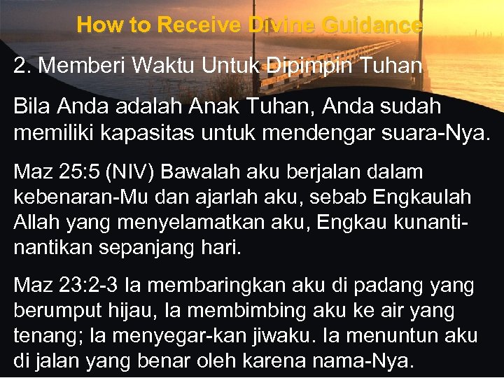 How to Receive Divine Guidance 2. Memberi Waktu Untuk Dipimpin Tuhan Bila Anda adalah