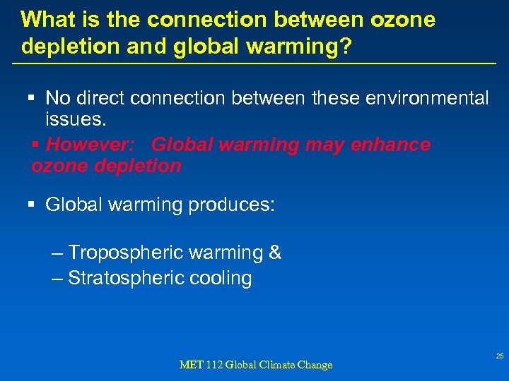 What is the connection between ozone depletion and global warming? § No direct connection