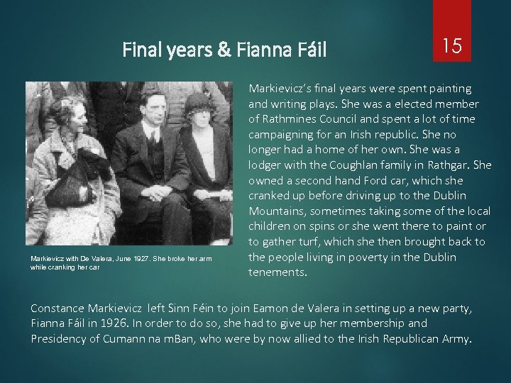 Final years & Fianna Fáil Markievicz with De Valera, June 1927. She broke her