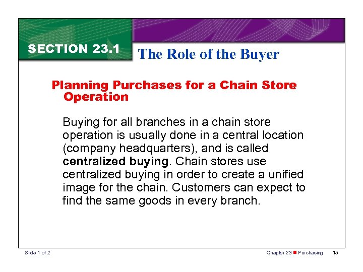 SECTION 23. 1 The Role of the Buyer Planning Purchases for a Chain Store