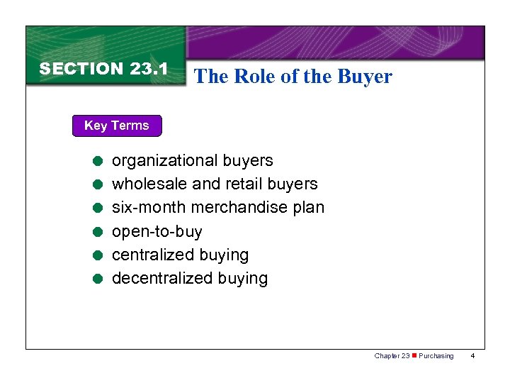 SECTION 23. 1 The Role of the Buyer Key Terms = = = organizational