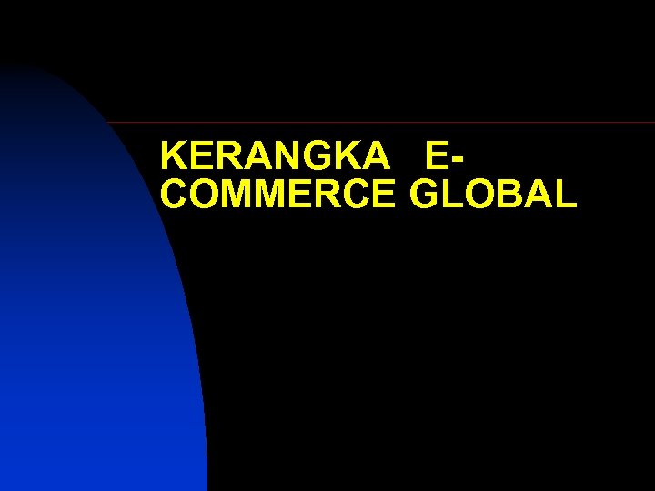KERANGKA ECOMMERCE GLOBAL 