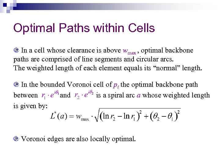 Optimal Paths within Cells In a cell whose clearance is above wmax , optimal
