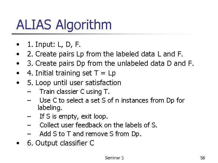 ALIAS Algorithm • • • 1. 2. 3. 4. 5. – – – •