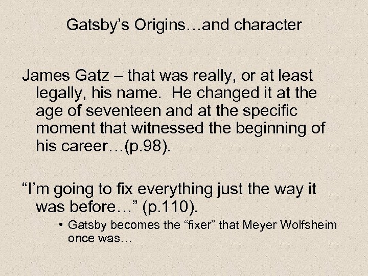 Gatsby’s Origins…and character James Gatz – that was really, or at least legally, his