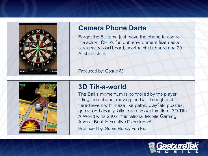 Camera Phone Darts Forget the Buttons, just move the phone to control the action.