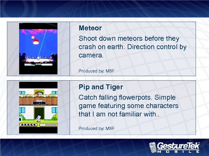 Meteor Shoot down meteors before they crash on earth. Direction control by camera. Produced