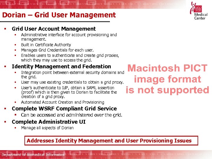 Dorian – Grid User Management § Grid User Account Management § § § Identity