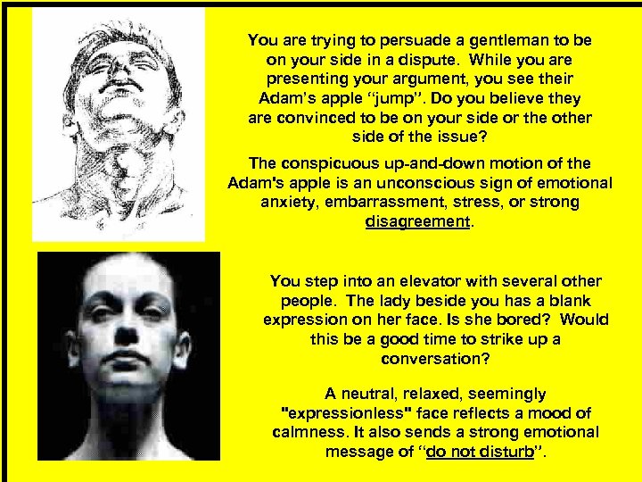 You are trying to persuade a gentleman to be on your side in a