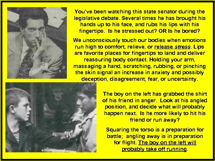 You’ve been watching this state senator during the legislative debate. Several times he has