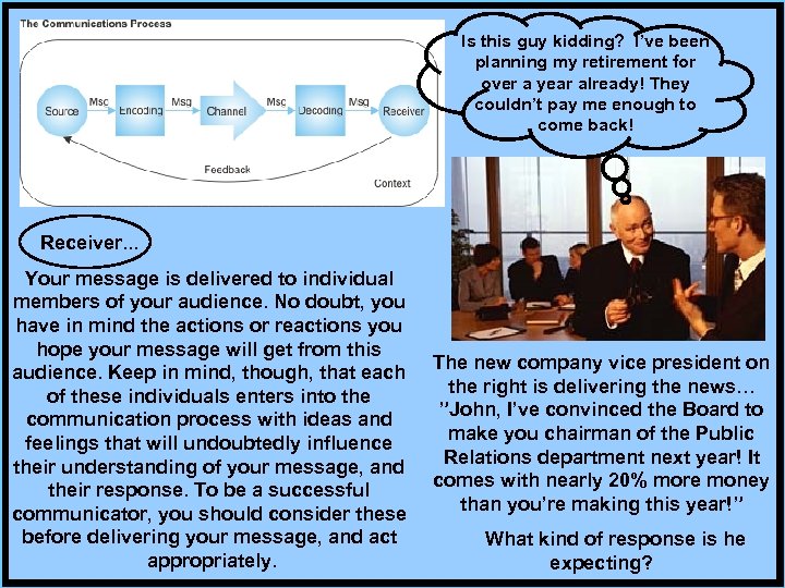 Is this guy kidding? I’ve been planning my retirement for over a year already!