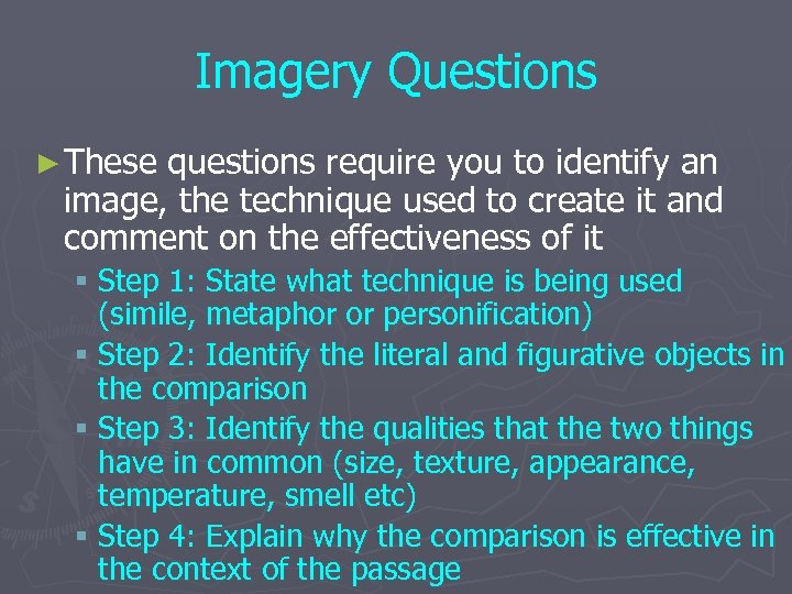 Imagery Questions ► These questions require you to identify an image, the technique used