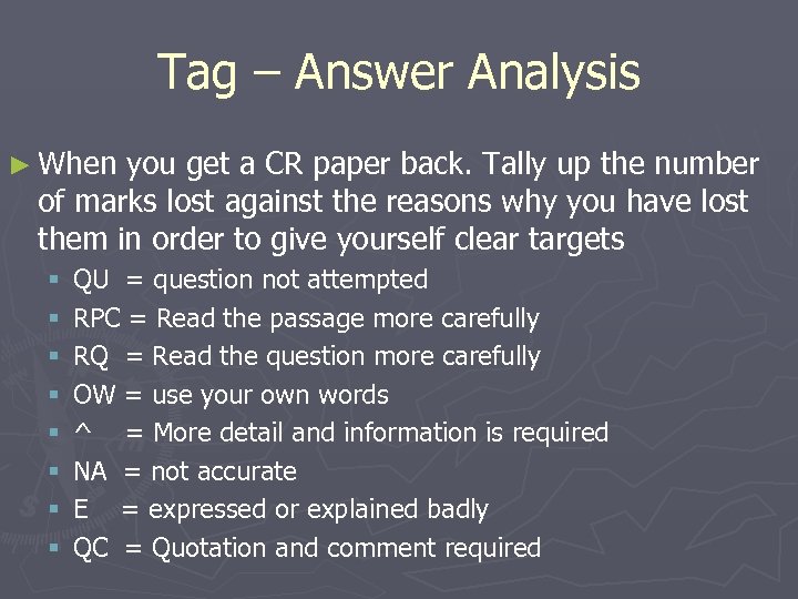 Tag – Answer Analysis ► When you get a CR paper back. Tally up
