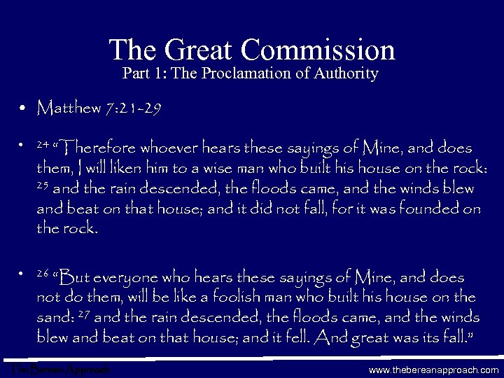 The Great Commission Part 1: The Proclamation of Authority • Matthew 7: 21 -29