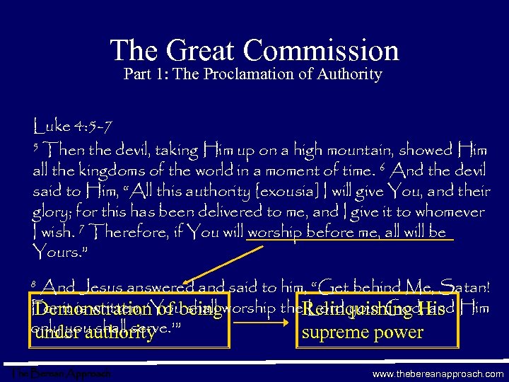 The Great Commission Part 1: The Proclamation of Authority Luke 4: 5 -7 5