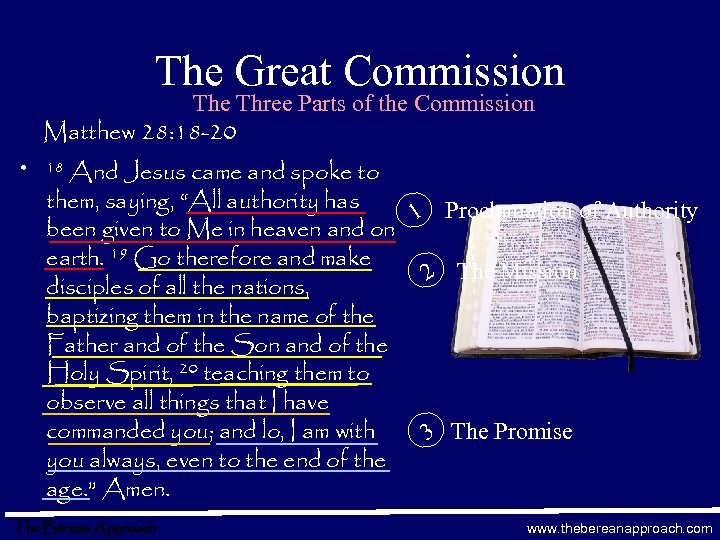 The Great Commission The Three Parts of the Commission Matthew 28: 18 -20 •