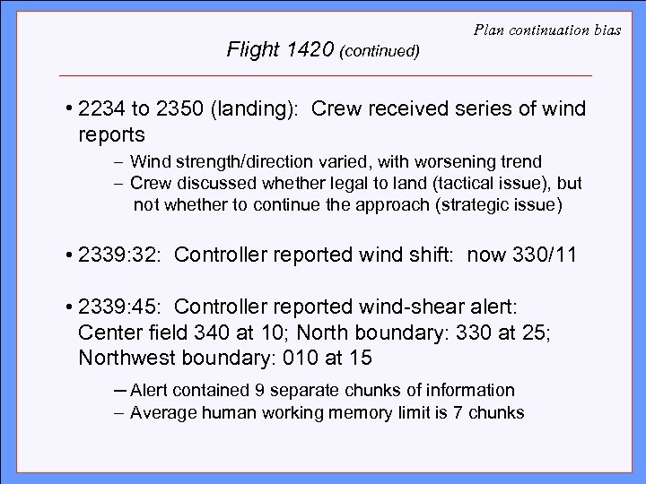 Flight 1420 (continued) Plan continuation bias Click to(landing): Master title style edit Crew received