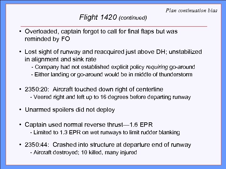 Flight 1420 (continued) Plan continuation bias Click to edit Master title style • Overloaded,