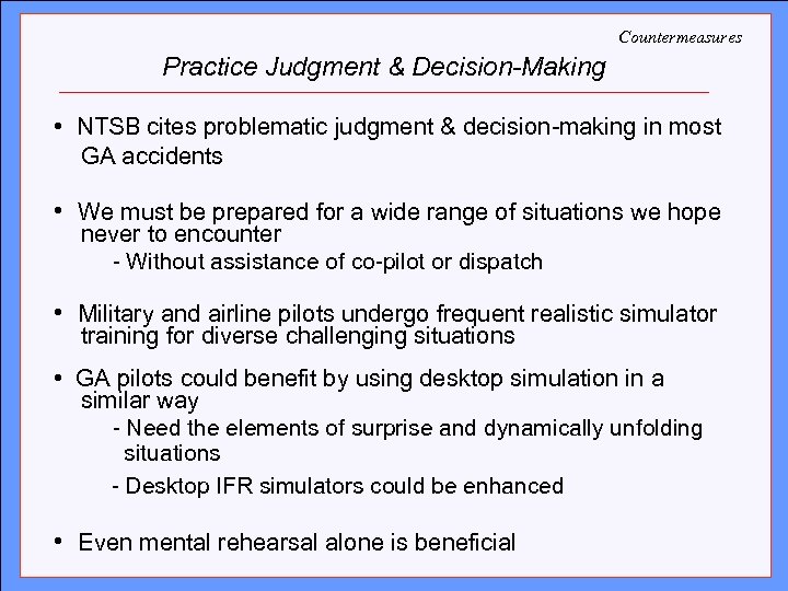 Countermeasures Practice Judgment & Decision-Making Click to edit Master title style • NTSB cites