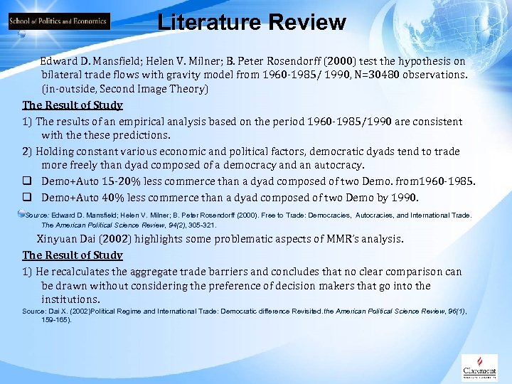 Literature Review Edward D. Mansfield; Helen V. Milner; B. Peter Rosendorff (2000) test the