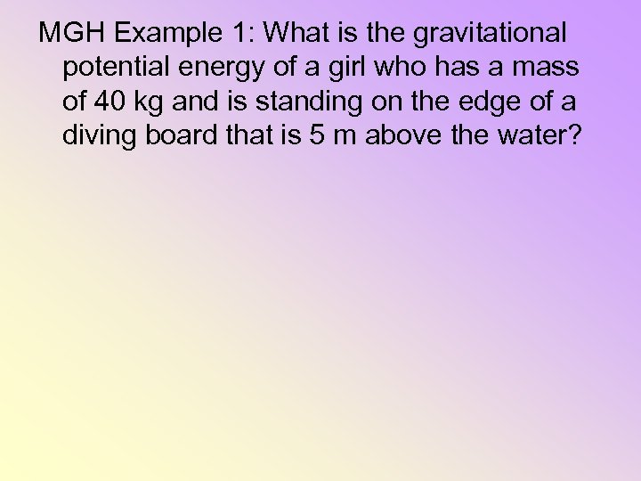 MGH Example 1: What is the gravitational potential energy of a girl who has
