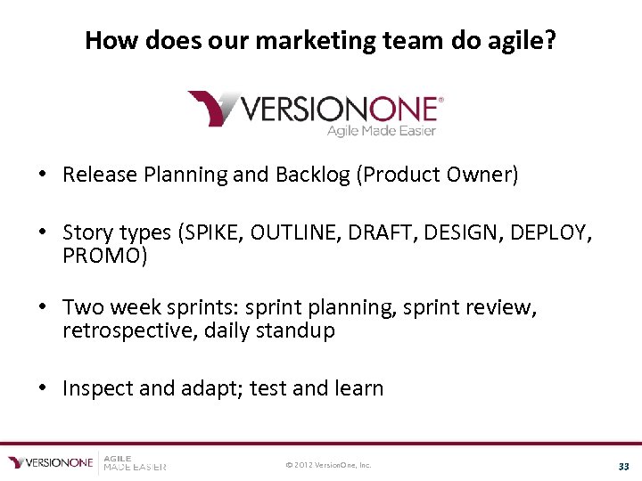 How does our marketing team do agile? • Release Planning and Backlog (Product Owner)