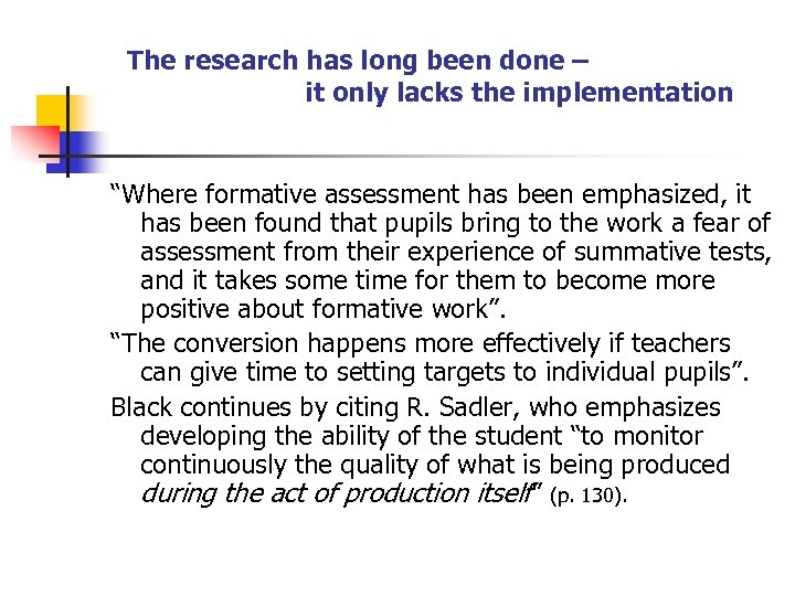 The research has long been done – it only lacks the implementation “Where formative