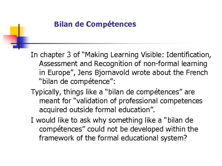 Bilan de Compétences In chapter 3 of “Making Learning Visible: Identification, Assessment and Recognition