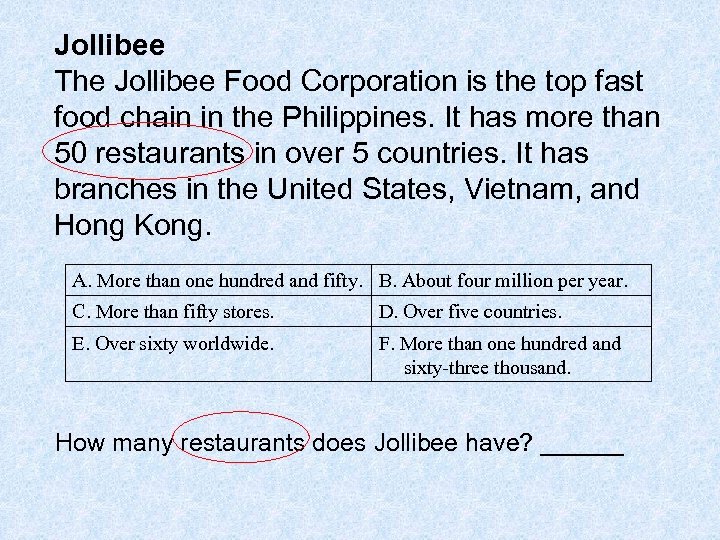 Jollibee The Jollibee Food Corporation is the top fast food chain in the Philippines.