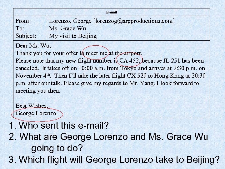 E-mail From: To: Subject: Lorenzo, George [lorenzog@arpproductions. com] Ms. Grace Wu My visit to