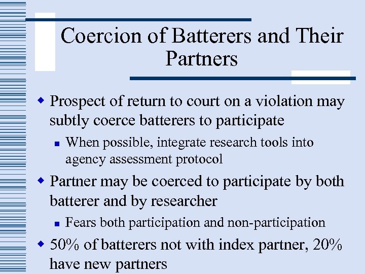 Coercion of Batterers and Their Partners w Prospect of return to court on a