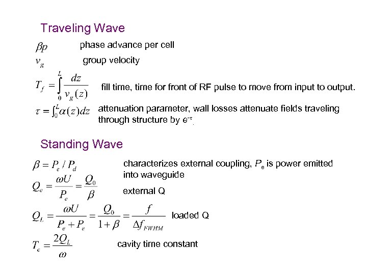 Traveling Wave phase advance per cell group velocity fill time, time for front of