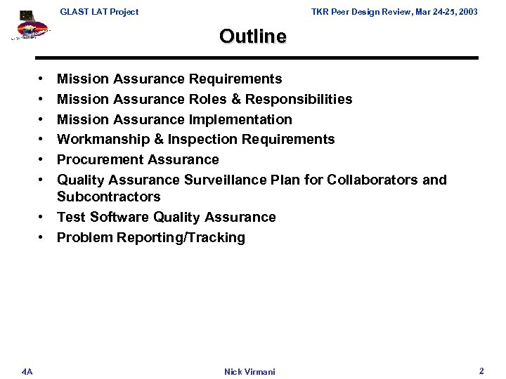GLAST LAT Project TKR Peer Design Review, Mar 24 -25, 2003 Outline • •